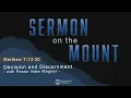 Decision and Discernment - Matthew 7 13-20
