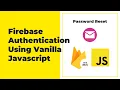 Firebase Authentication For Web Javascript - Password Reset