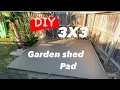 DIY Concrete pad for a garden shed 3X3