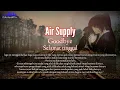 Download Lagu Air Supply-Goodbye lagu sedih (lirik dan terjemahan)