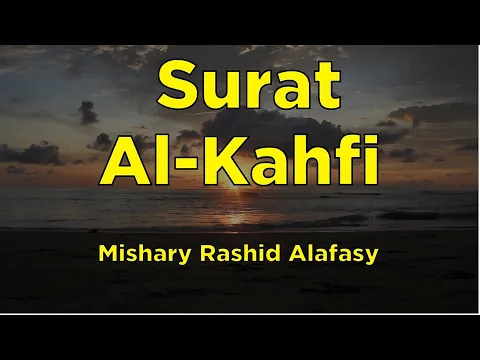 Download MP3 Surah Al-Kahf FULL Beautiful Recitation | Mishary Rasyid Alafasy