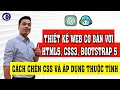 Thuc Hanh CSS3 Co Ban - Huong Dan Cach Chen CSS va Ap Dung Thuoc Tinh Hoc Code Web voi AI Ho tro