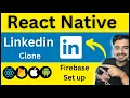 React Native Linkedin Clone - Firebase Set up In Hindi Engineer Codewala