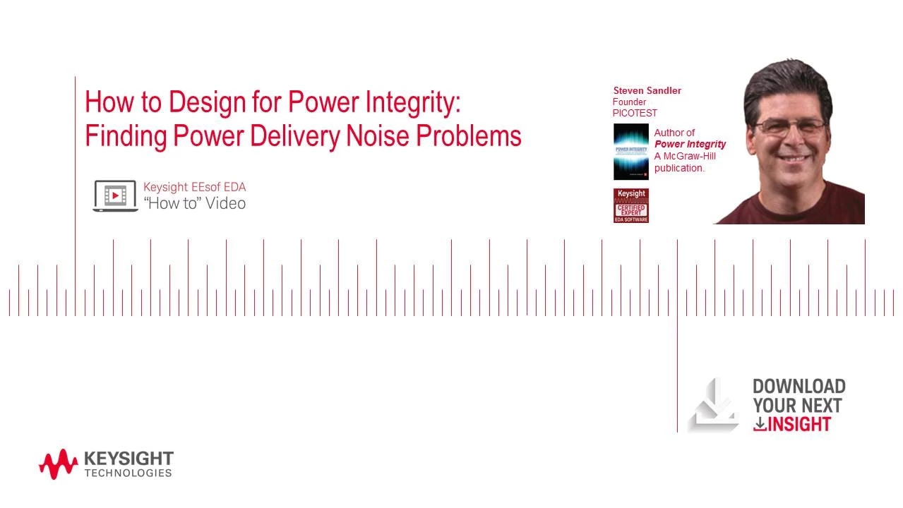 How to Design for Power Integrity: Finding Power Delivery Noise Problems