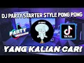 Download Lagu DJ PARTY STARTER STYLE PONG PONG BY RICKO PILLOW VIRAL TIKTOK FULL BASS