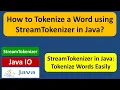 How to tokenize a word using StreamTokenizer in Java Java IO Java Tutorial