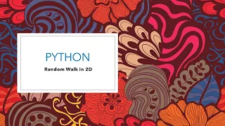 Random Walk in 2D using Python in Google Colab
