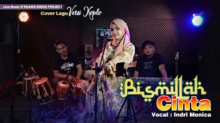 Download BISMILLAH CINTA (UNGU feat LESTI) VERSI KOPLO | COVER : INDRI MONICA D'RUANG RINDU PROJECT MP3