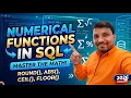 13 Numeric Functions in SQL Number Functions Floor Round Ceiling Abs Square Sqrt