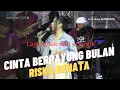 Download Lagu CINTA BERPAYUNG BULAN   RISKA RENATA   OM AMBARISTA tasik
