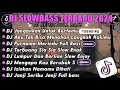 Download Lagu DJ SLOW FULL BASS TERBARU 2025 🎵🎷 DJ  JANGANKAN BERTEMU MEMANDAMU SUDAH TAK BOLEH 🎵🎵