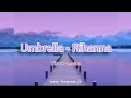 Umbrella - Ember island (Tiktok  version ) When the sun shines we'll shine together