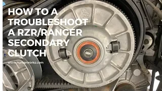 How to troubleshoot 3 of the Polaris RZR and Ranger Secondary Clutches