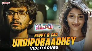 undiporaadhey happy u0026 sad video song hushaaru abhinav medishetti priya vadlamani radhan