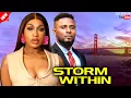Lagu STORM WITHIN - Maurice Sam, Ebube Nwagbo, Tersy Akpata 2025 Latest Nollywood Full Movie