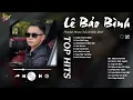 Download Lagu Cuộc Vui Cô Đơn x Yêu Vội Vàng - Lê Bảo Bình | Nhạc Ballad Giúp Bạn Thư Giãn Tâm Hồn