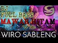 Download Lagu MAWAR HITAM VS WIRO SABLENG ~ DJ FULL BASS ~ GENERASI SANTUY