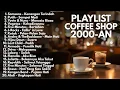 Download Lagu LAGU POP 2000-AN INDONESIA HITS AKUSTIK YANG PALING ENAK DIDENGAR | Playlist Full Album Pagi Hari