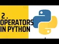 Python Tutorial for Beginners Operators in Python Lecture 2