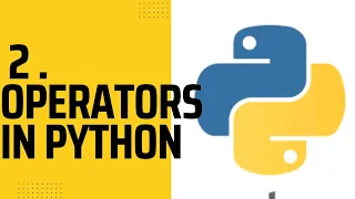 Python Tutorial for Beginners Operators in Python Lecture 2
