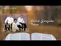 Download Lagu Lamtama Trio - Inilah Gereja Mu Tuhan (Video Lirik)