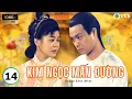 Lagu Phim TVB lồng tiếng Kim Ngọc Mãn Đường 14/40 | Âu Dương Chấn Hoa, Trần Diệu Anh, Giang Hoa | 1999