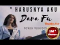 Download Lagu HARUSNYA AKU - ARMADA | Harusnya Aku Yang Disana | Versi Dangdut Koplo (Cover DARA FU)