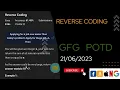 Reverse Coding Easy gfg potd potd today gfg today gfg CodeThurst leetcode