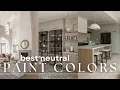 Neutral Paint Colors You ll Never Regret Choosing with Mollie Openshaw
