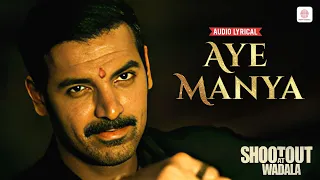aye manya audio lyrical john abraham tusshar kapoor adnan sami shaan shootout at wadala