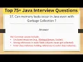 Top 75 Tricky Java Interview Questions Can memory leaks occur in Java even with Garbage Collection