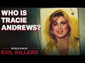 Tracie Andrews Model Turned Murderer World s Most Evil Killers