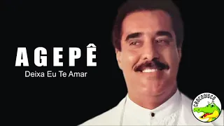 Agepê - Deixa Eu Te Amar