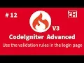 CodeIgniter 3 x Advanced Tutorial - Use the validation rules in the login page