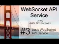 3 AWS API Gateway - basic WebSocket API service