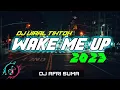 DJ VIRAL TIKTOK !!! - WAKE ME UP (AFRI SUMA)DJ FULL SIMPLE FVNKY 2023