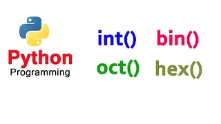 Python Tutorials - int bin oct hex