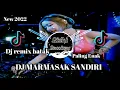 Download Lagu DJ BATAK MARMASAK SENDIRI | DJ BATAK TIK TOK TERBARU 2022