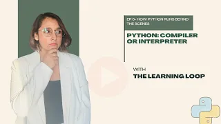 Python Explained Compiler or Interpreter Beginner-Friendly Python Tutorial
