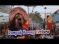 Download Lagu RAMPAK BARONG TERBARU - ROGO SAMBOYO PUTRO | KENTENG TIMUR BESOWO KEDIRI