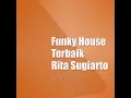 Download Lagu Dibasah Basah Bibirnya (House) - Rita Sugiarto (Audio)