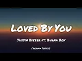 Download Lagu Loved By You - Justin Bieber ft. Burna Boy | RGB Lyrical Video | Gurnekthegreat