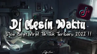 dj mesin waktu budi doremi slow beat viral tik tok terbaru 2022 