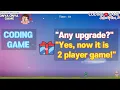 Can you make a game Why not Now it s a two-player game CODING LIFE