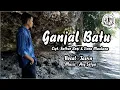 Download Lagu GANJAL BATU (Cipt. Fathur Rozi \u0026 Tisna Maulana) | Vocal : Tasrin , Music : Ary Setya