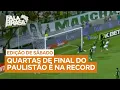 Lagu Fala Esporte: Quartas de final do Paulistão agitam o fim de semana