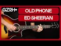 Download Lagu Old Phone Guitar Tutorial Ed Sheeran Guitar Lesson |Chords + Strumming|