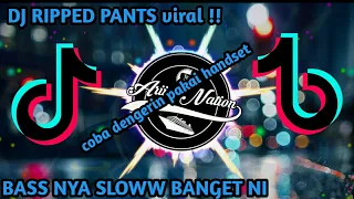 Download DJ RIPPED PANTS SLOWW BASS 2021 MP3