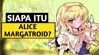 Download Waifu Sejuta Umat 2.0! Siapa Itu Alice Margatroid - #BahasanTouhou 52 MP3