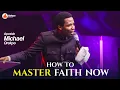 Download Lagu FIVE WAYS TO MASTER YOUR FAITH REALM | START NOW | APOSTLE MICHAEL OROKPO